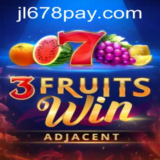 Dive into the Exciting World of 3FruitsWin with JL678.COM