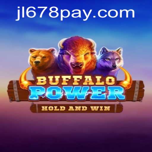Discover the Adventurous World of BuffaloPower at JL678.COM